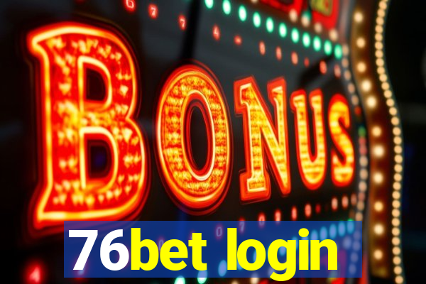 76bet login